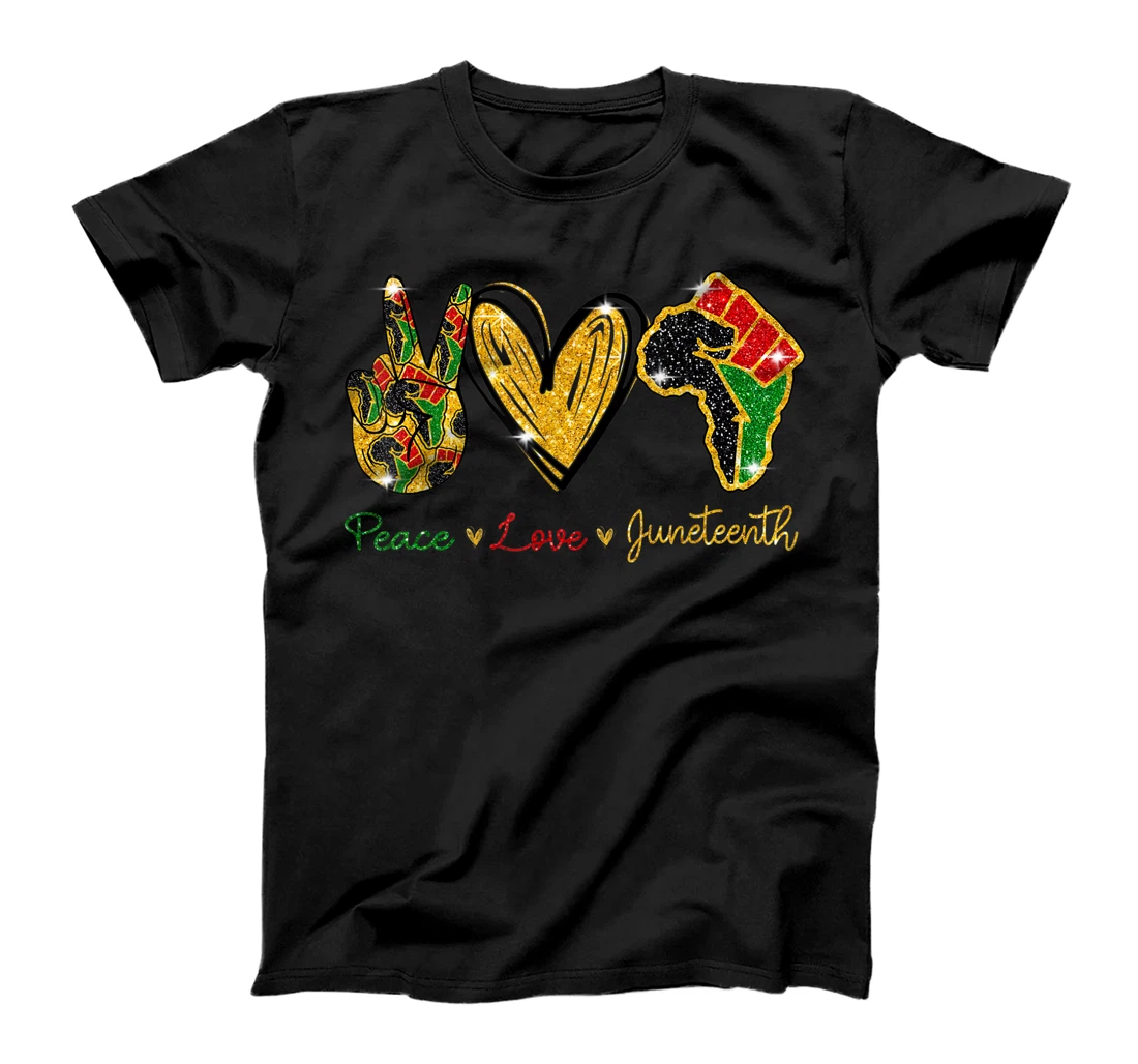 Peace Love Juneteenth Black History Pride African American T-Shirt, Kid T-Shirt and Women T-Shirt