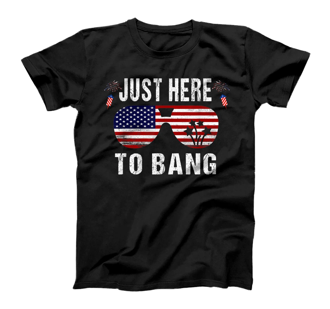 Just Here To Bang Funny 4th of July design T-Shirt, Women T-Shirt