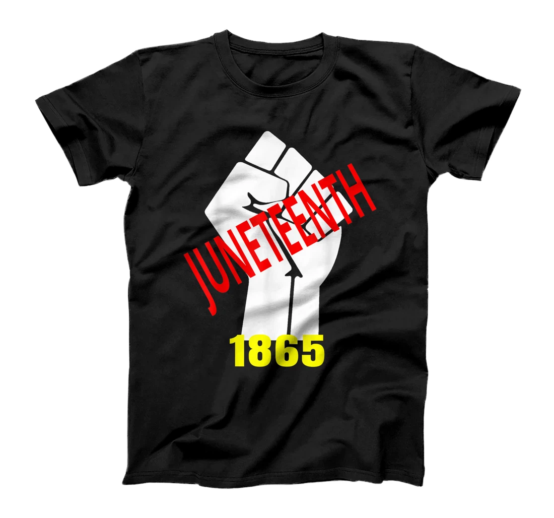 Juneteenth 1865 Black Power Fist Freedom Day T-Shirt, Kid T-Shirt and Women T-Shirt