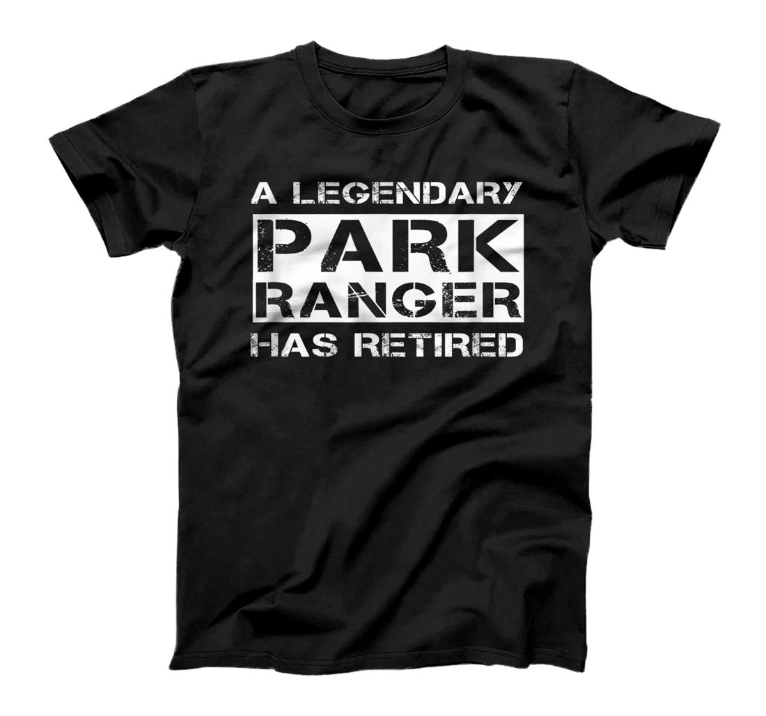 A Legendary Park Ranger Has Retired Forest Warden Retirement T-Shirt, Kid T-Shirt and Women T-Shirt