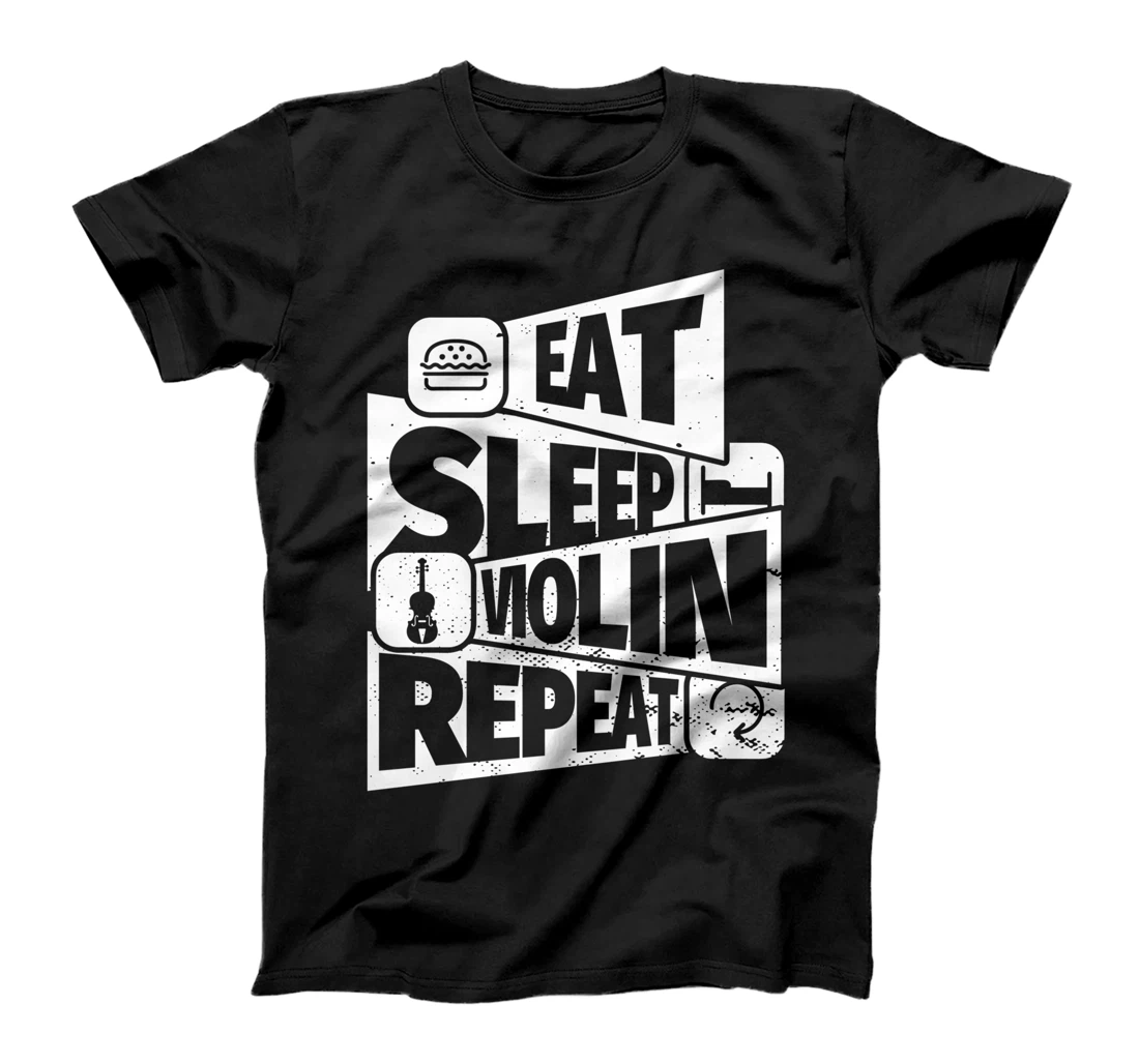 EAT SLEEP Violin REPEAT Funny Violin Funny Humor T-Shirt