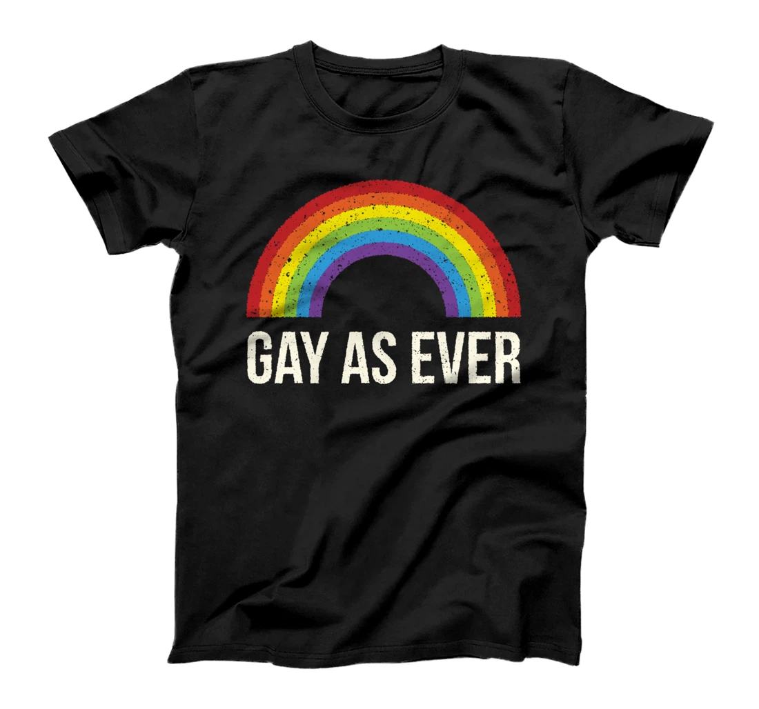 Gay As Ever LGBTQ Pride Month Pride LGBT Community Funny T-Shirt