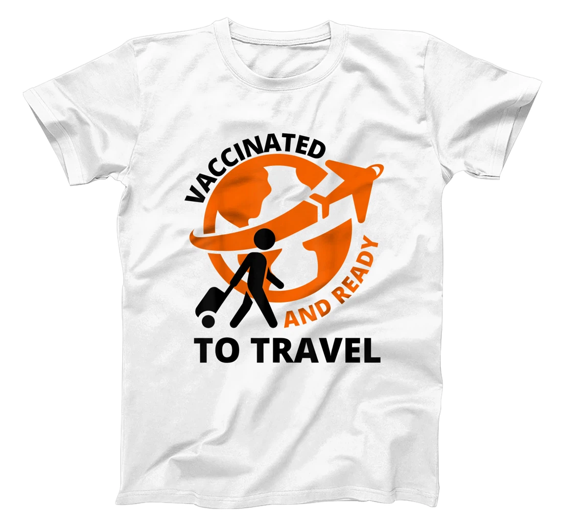 Vaccinated And Ready To Travel Funny Pro Vaccination Family T-Shirt, Kid T-Shirt and Women T-Shirt