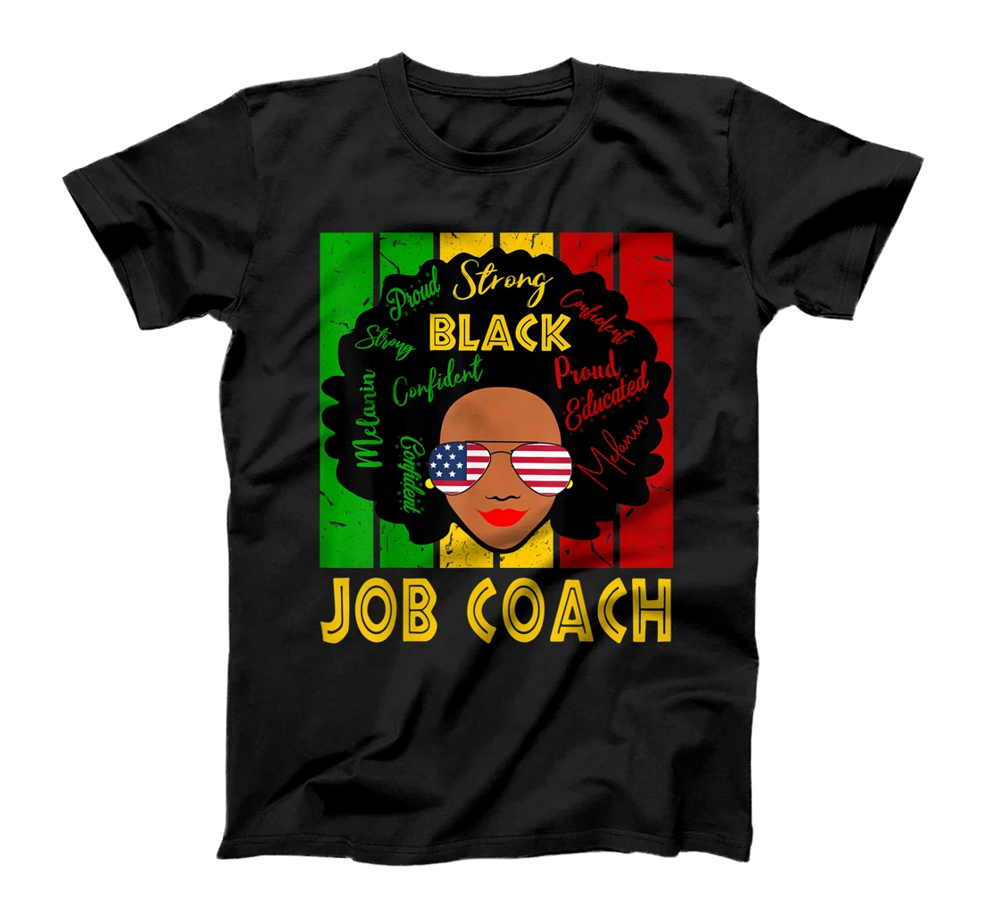 Job Coach Juneteenth Is My Independence Day Women/Men T-Shirt, Women T-Shirt