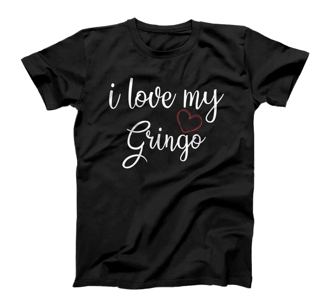 I love My Gringo Valentine's Day Mexican Wife Girlfriend T-Shirt, Kid T-Shirt and Women T-Shirt