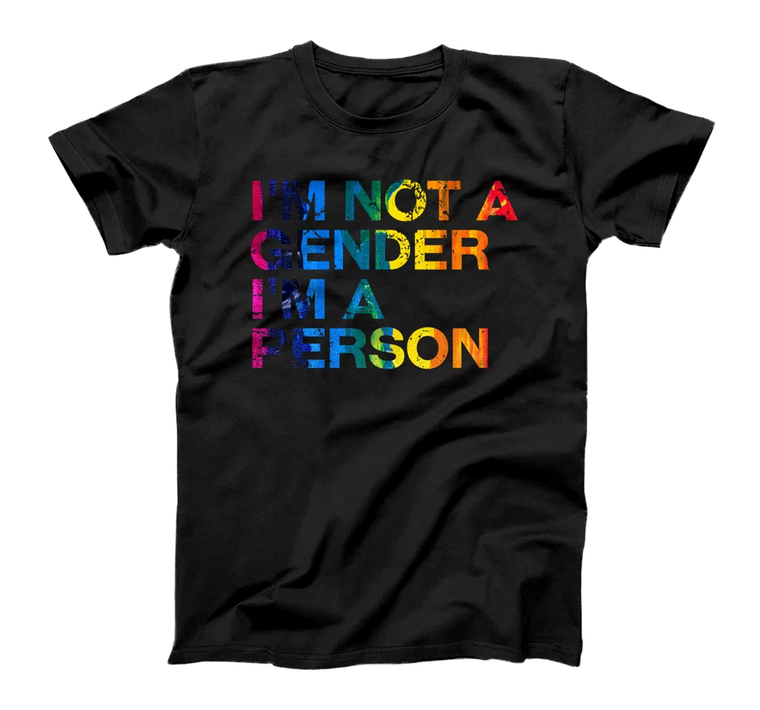 I'm Not A Gender I'm A Person LGBTQ Pride Month Pride T-Shirt