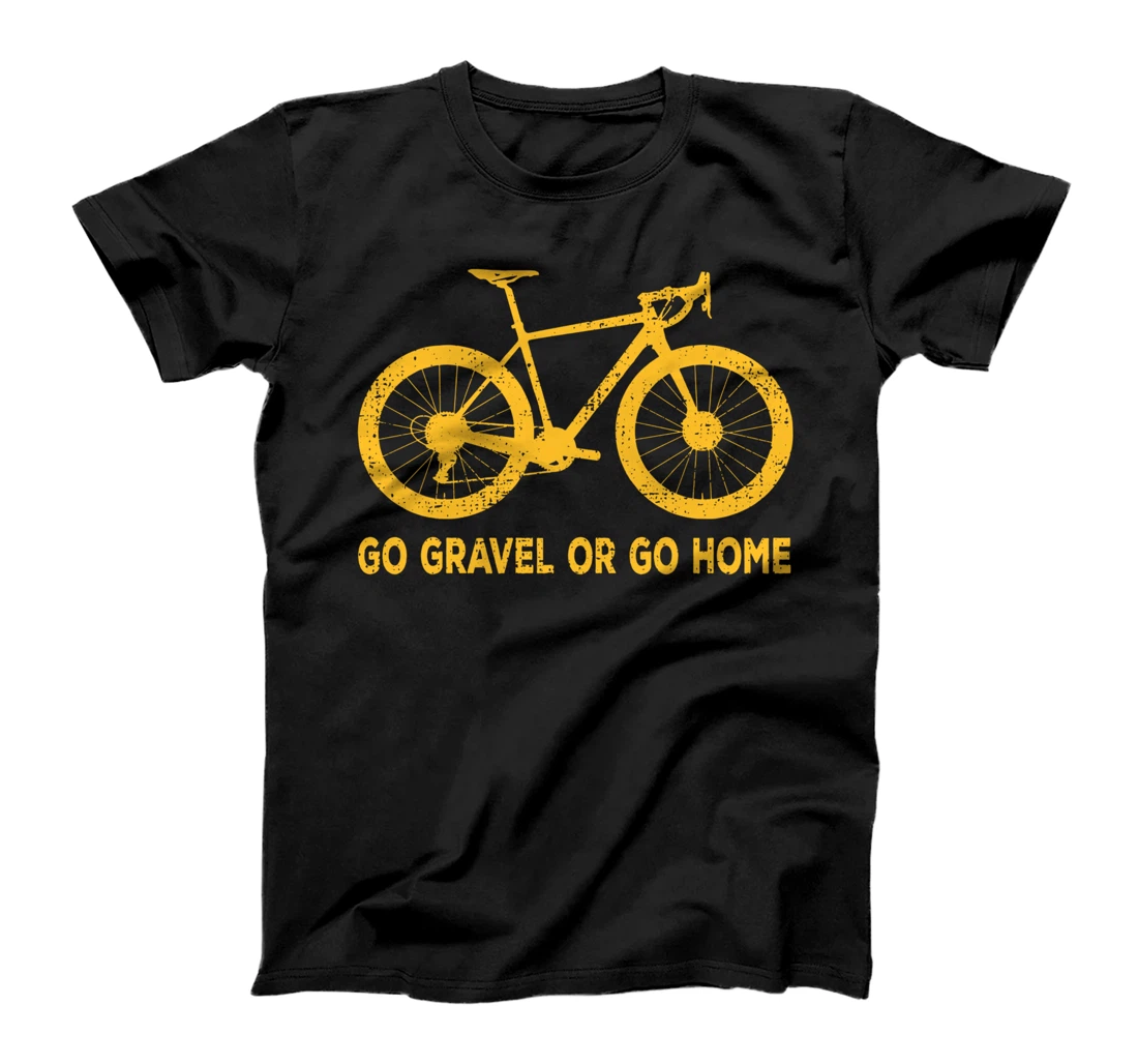Personalized Go Gravel Or Go Home Funny Bicycle Saying Gravel Bike Humour T-Shirt