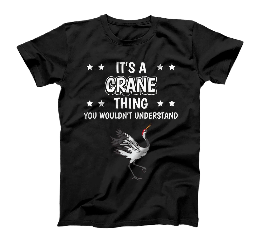 Personalized It's a Crane Thing Funny Quote Bird Cranes T-Shirt, Kid T-Shirt and Women T-Shirt
