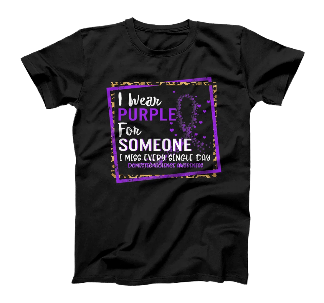 Personalized Domestic Violence Awareness I Wear Purple For Someone I Miss T-Shirt, Women T-Shirt