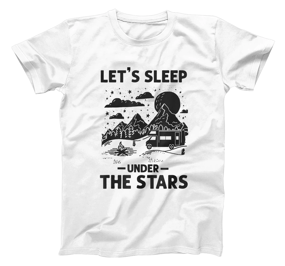 Camping Let'S Sleep Under The Stars Motorhome Campervan T-Shirt, Kid T-Shirt and Women T-Shirt