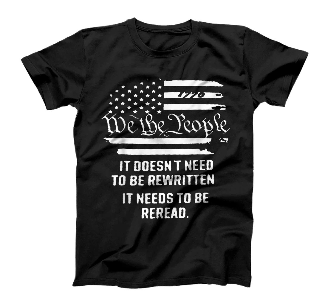 Vintage American Flag It Needs To Be Reread We The People T-Shirt, Kid T-Shirt and Women T-Shirt