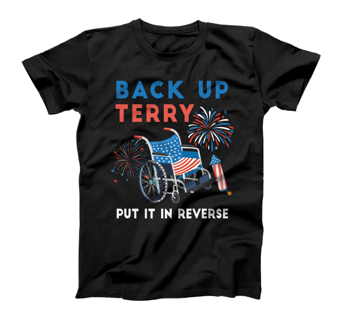 Personalized Back Up Terry Put It In Reverse Fireworks Independence Day T-Shirt