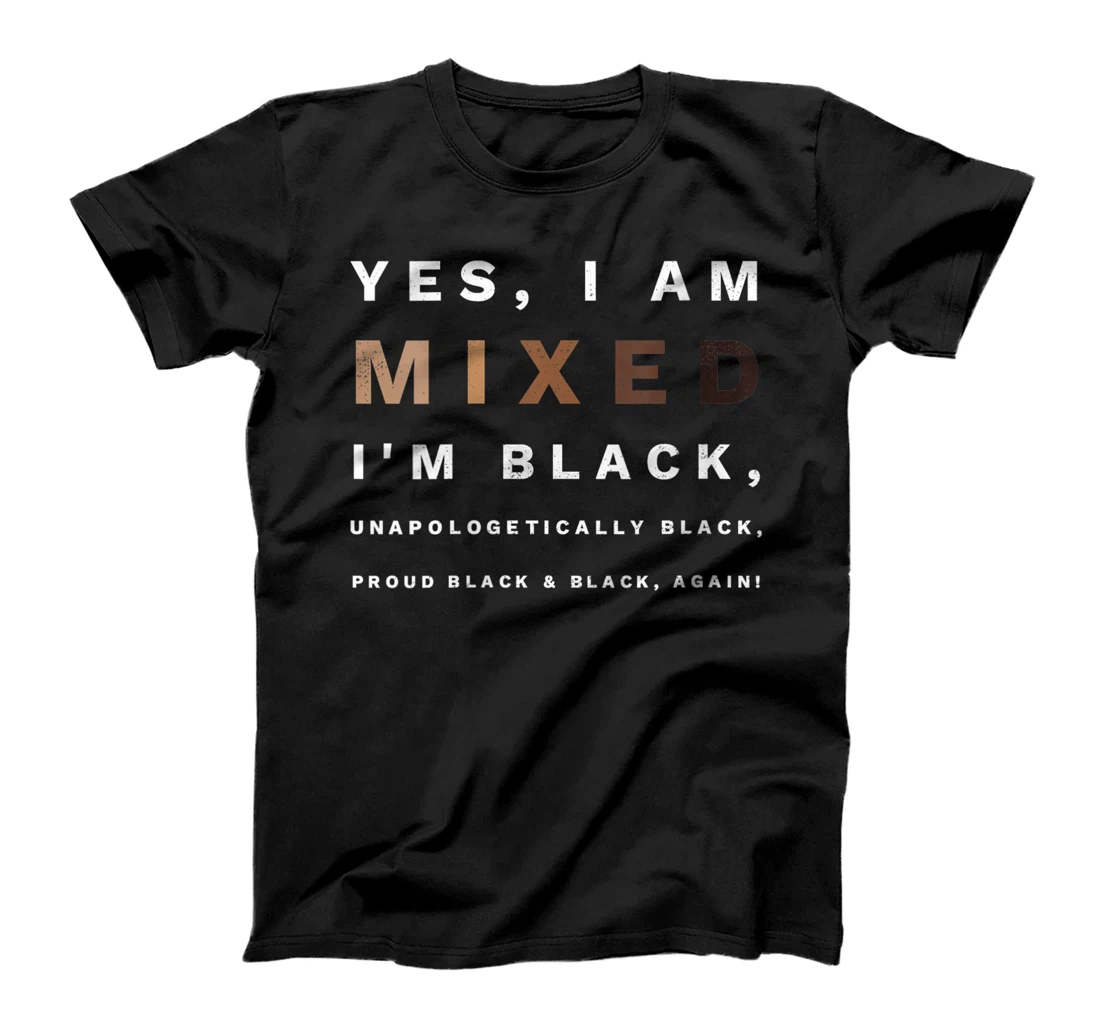 Personalized Womens Yes I Am Mixed with Black Proud Black History Month T-Shirt, Women T-Shirt