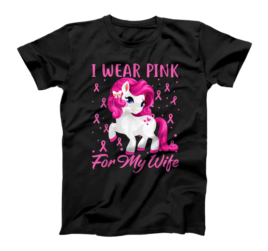 Unicorn Pink Ribbon I Wear Pink For My Wife Breast Cancer T-Shirt, Women T-Shirt