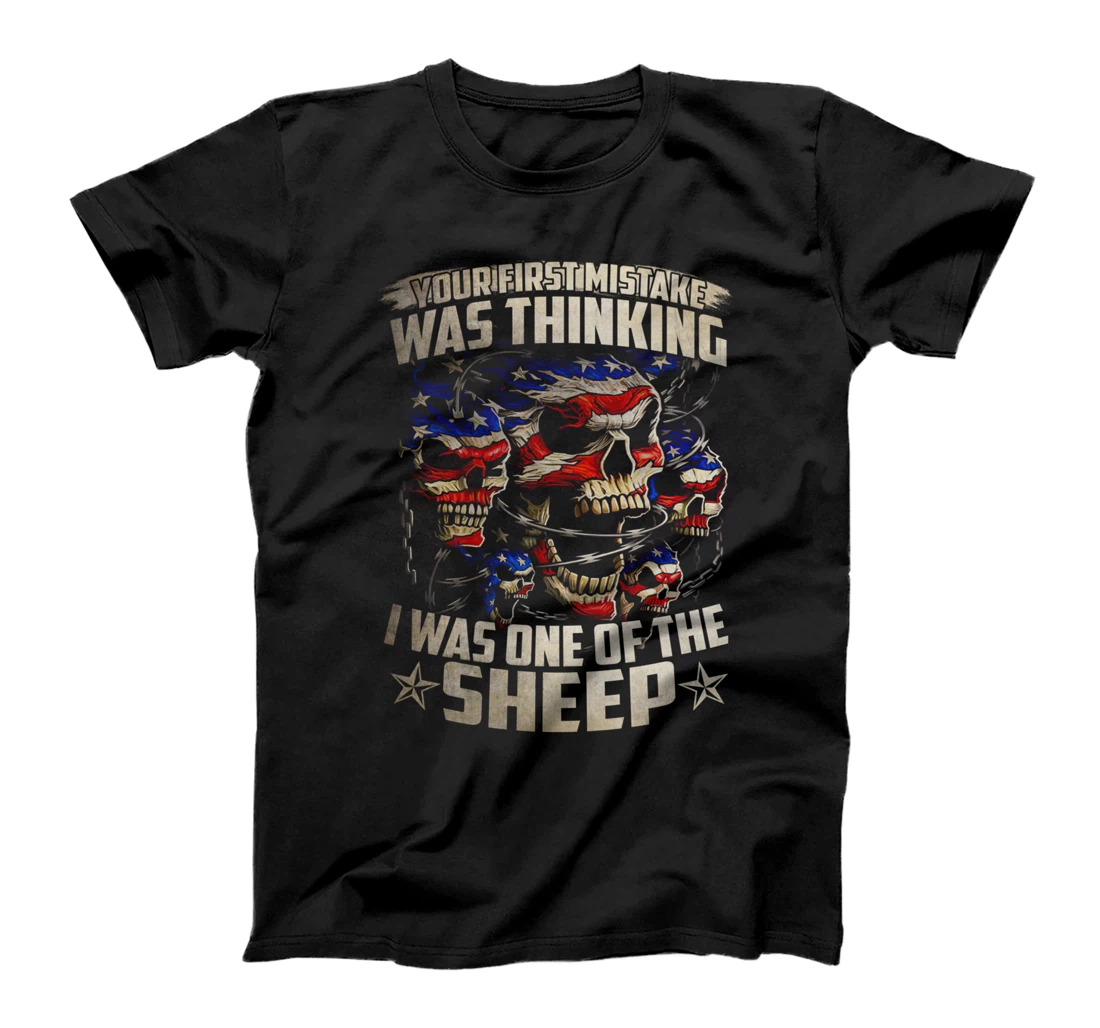 Your First Mistake Was Thinking I Was One Of The Sheep Gift T-Shirt