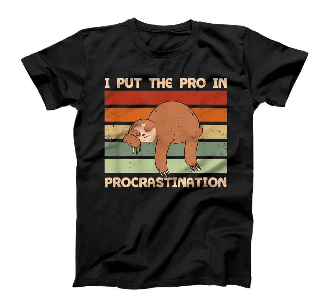 Put The Pro In Procrastination Funny Sloth Humor T-Shirt, Women T-Shirt