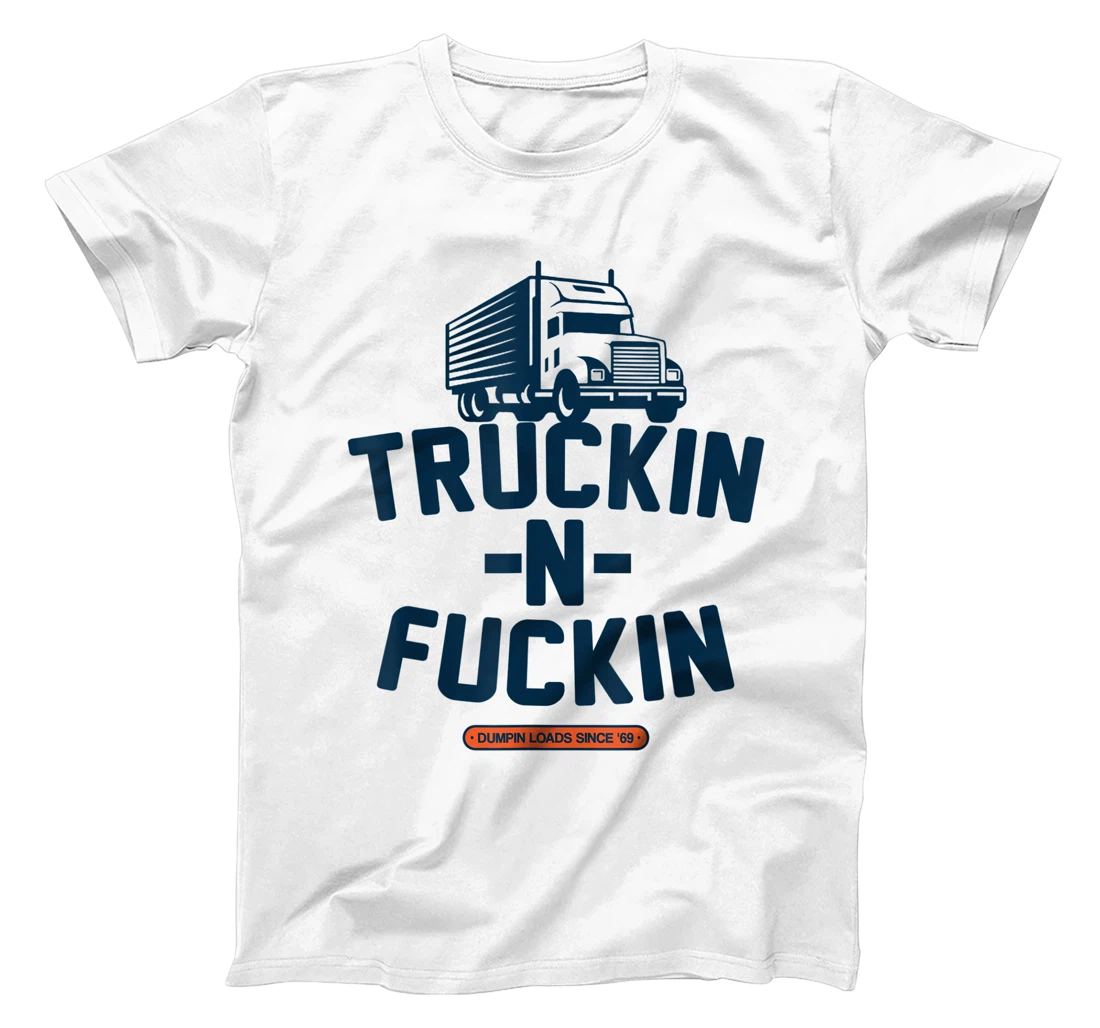 truckin-n-fuckin T-Shirt, Women T-Shirt