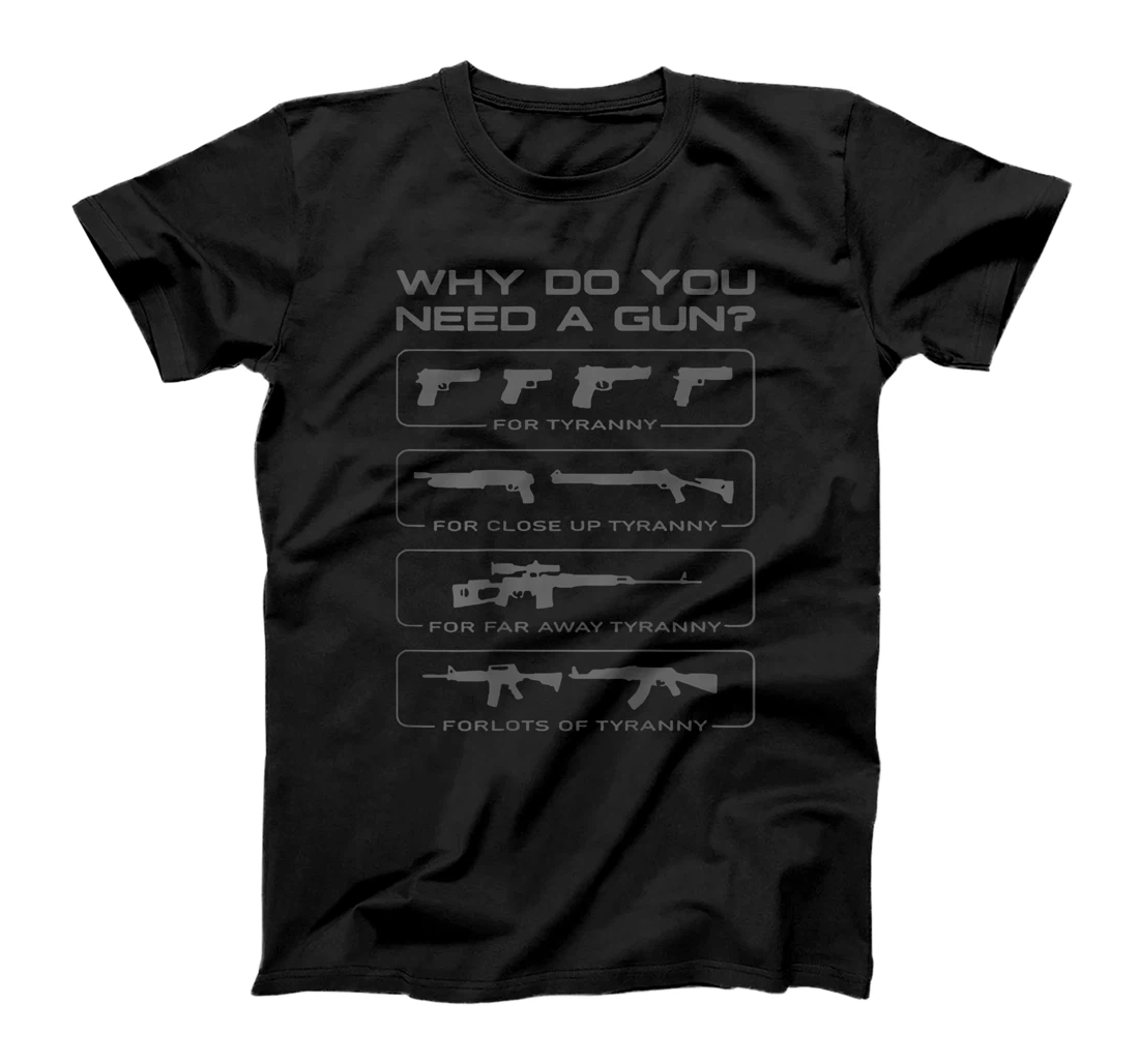 Why Do You Need A Gun (on back) T-Shirt, Women T-Shirt