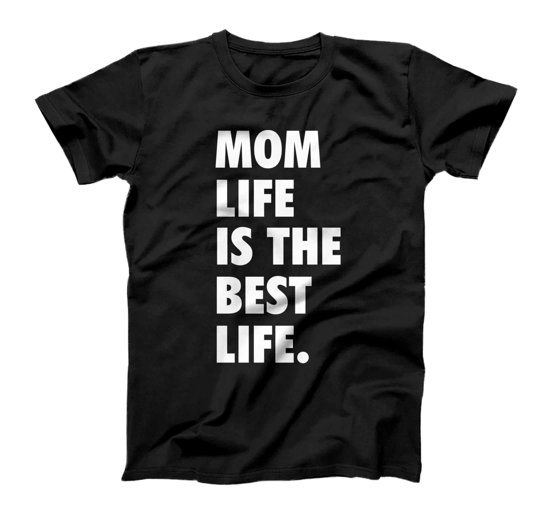 Well Worn Mom Life is the Best Life T-Shirt