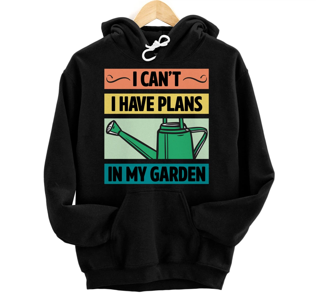 Personalized I Can't I Have Plans In My Garden Retro Vintage Style Pullover Hoodie