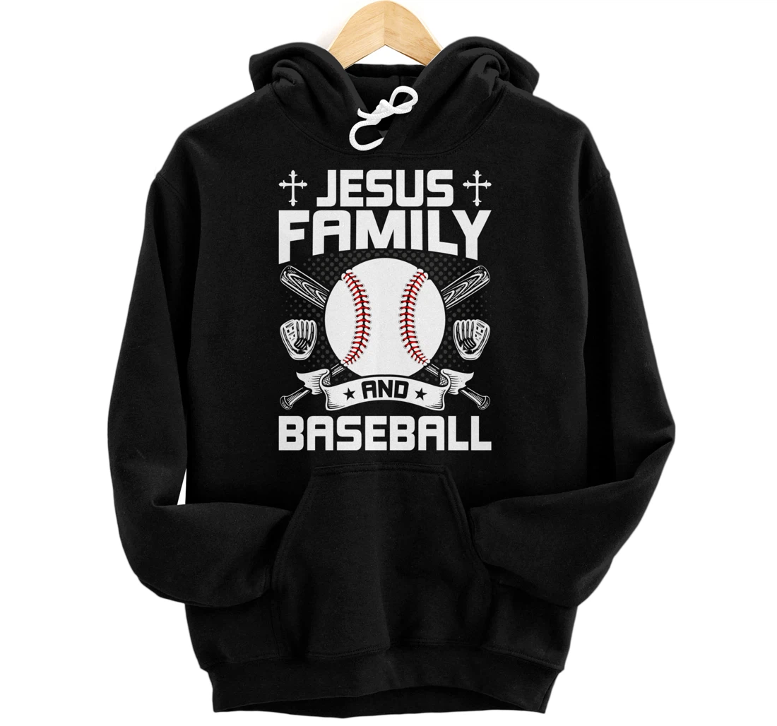 Jesus, Family & Baseball Lover Pullover Hoodie