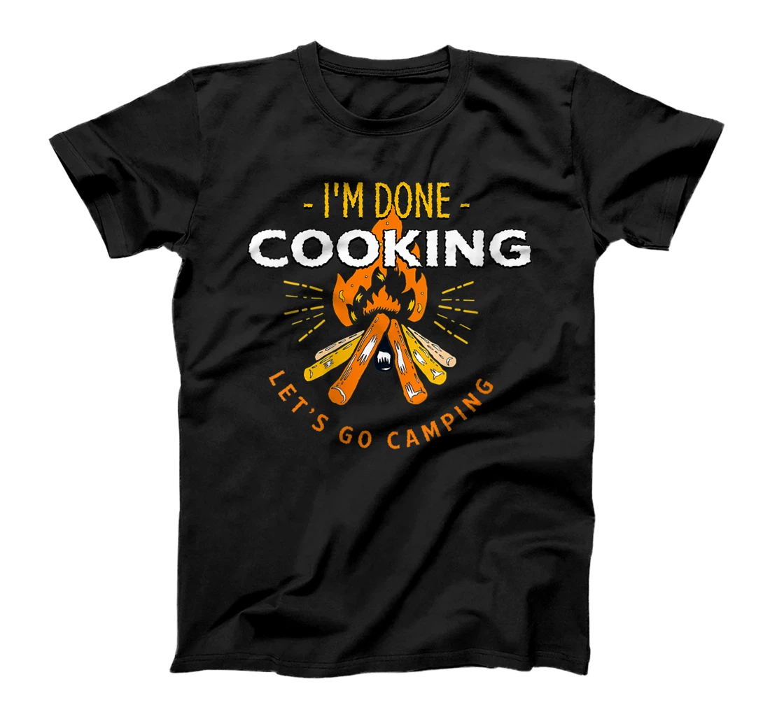 Personalized Womens Let's Go Camping Done Cooking Chef Camping Cooker Camper T-Shirt, Women T-Shirt