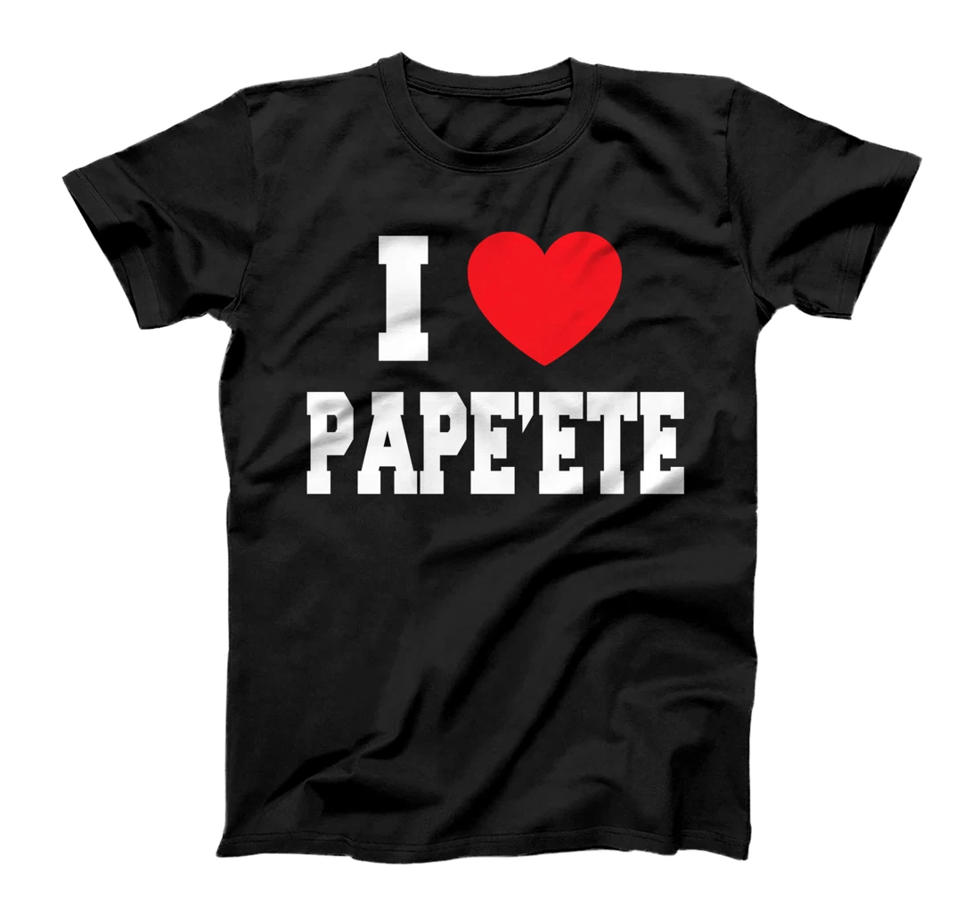 Personalized I Love Pape'ete T-Shirt