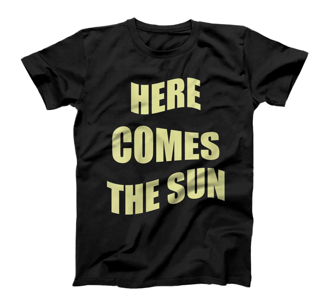 Personalized Womens Here Comes The Sun T-Shirt, Women T-Shirt