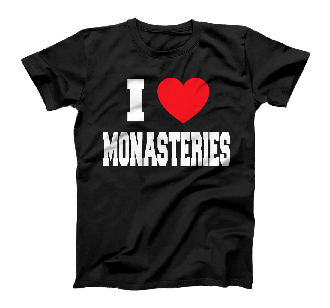 Personalized I Love Monasteries T-Shirt