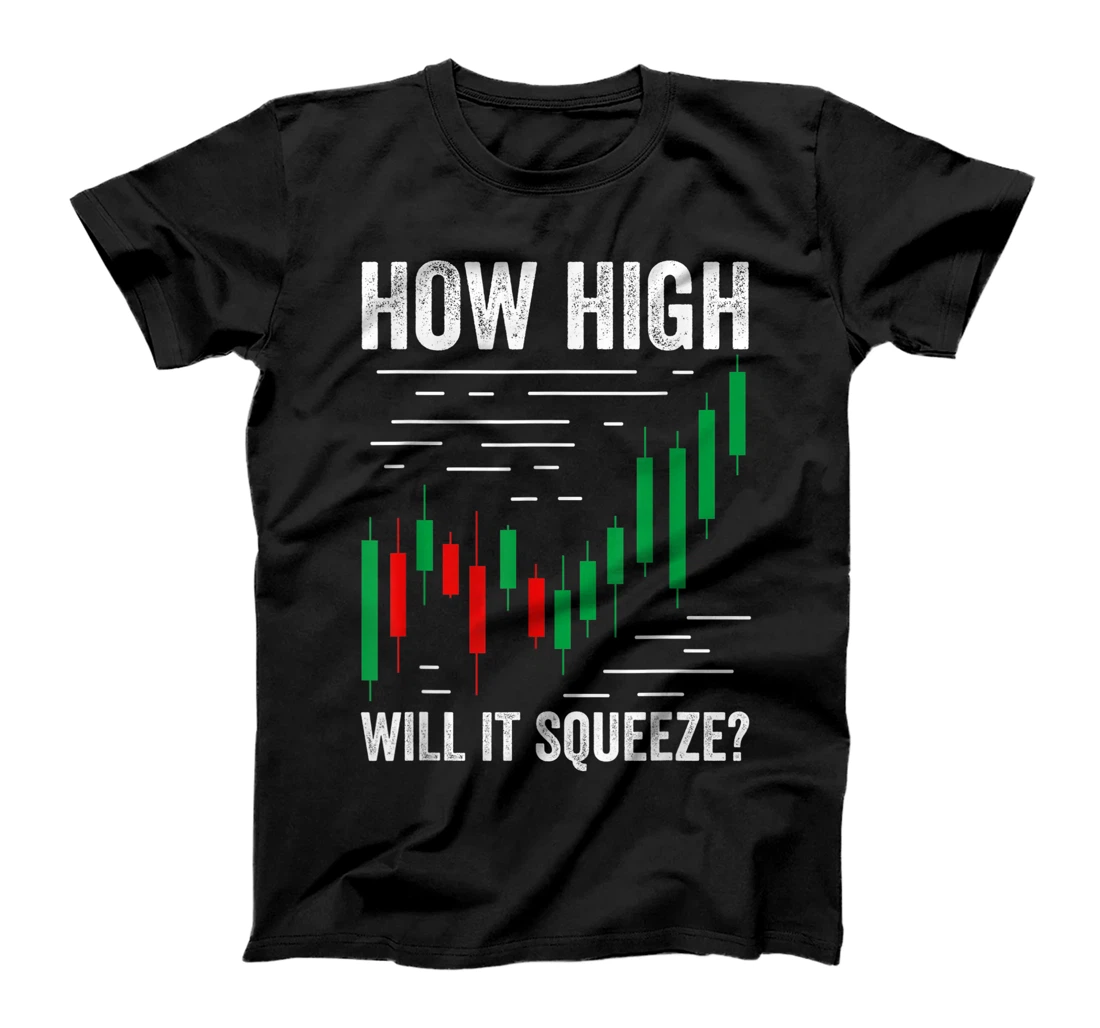 Personalized How High Will It Squeeze? Funny Stock T-Shirt, Women T-Shirt