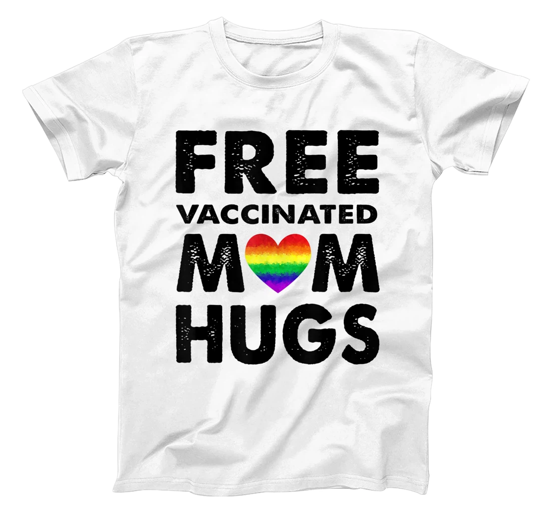 Personalized Gay Pride Lesbian Free Vaccinated Mom Hugs LGBT T-Shirt, Women T-Shirt