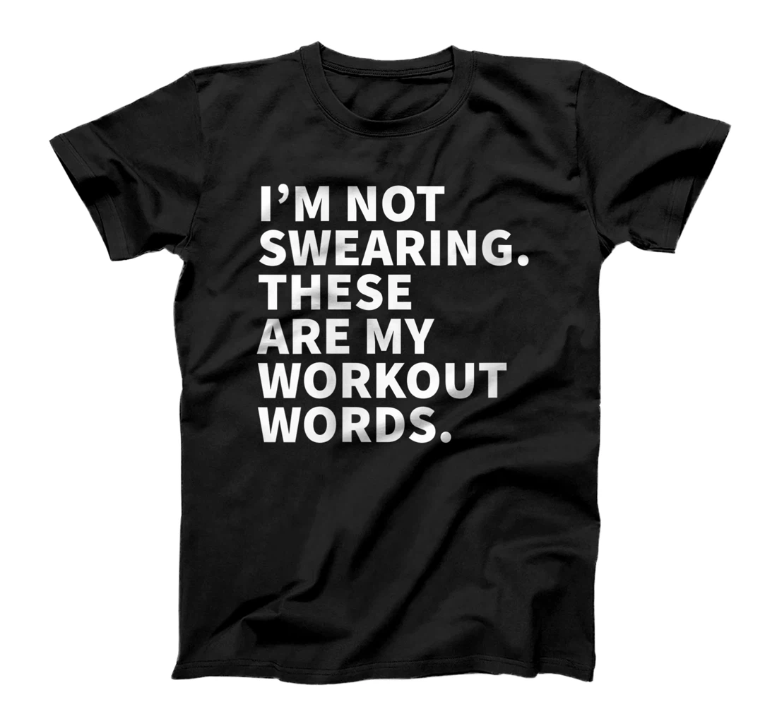 Personalized Womens I'm Not Swearing These Are My Workout Words - Funny Gym T-Shirt, Women T-Shirt