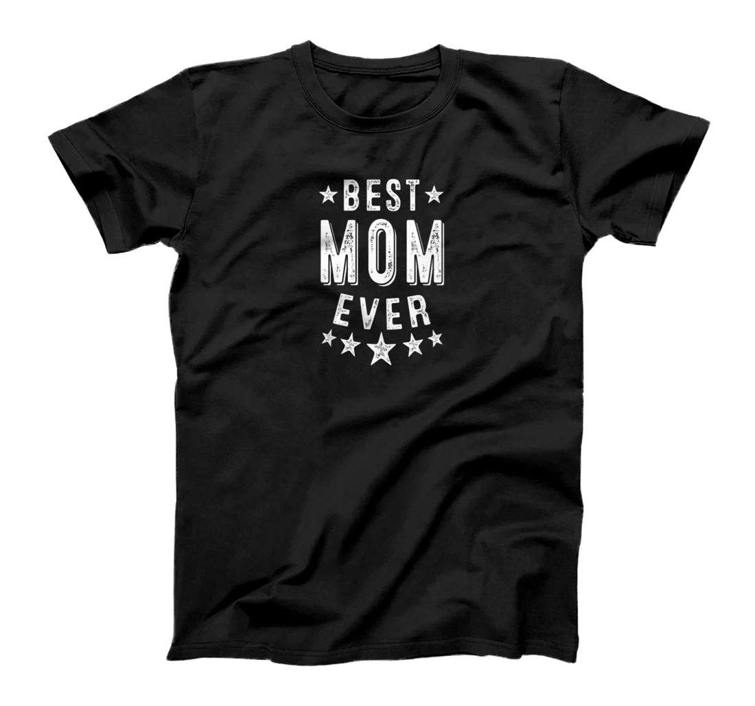 Womens Best Mom Ever Appreciation Thank You T-Shirt, Women T-Shirt