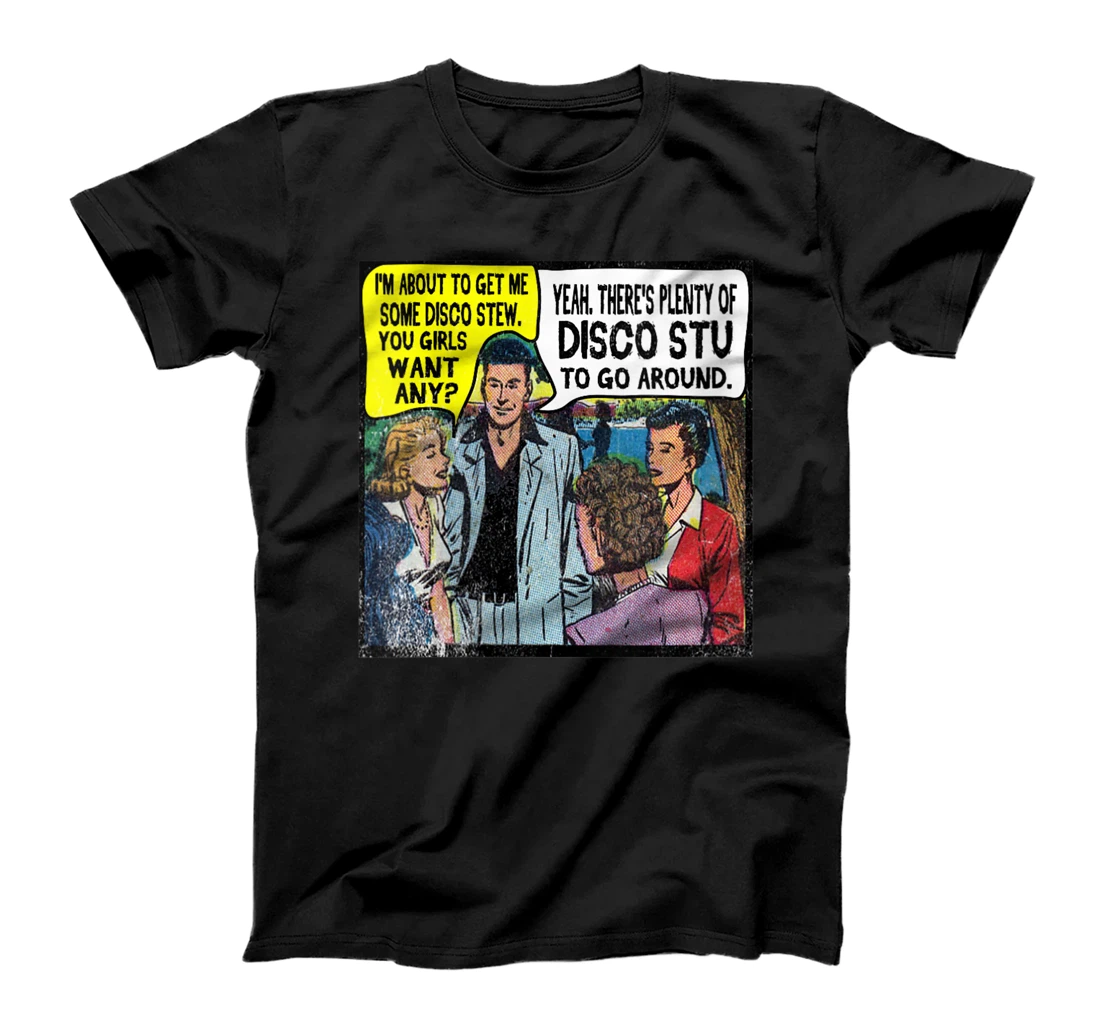 Womens Disco Stu Bangs the Gang funny sexy misunderstanding T-Shirt, Women T-Shirt