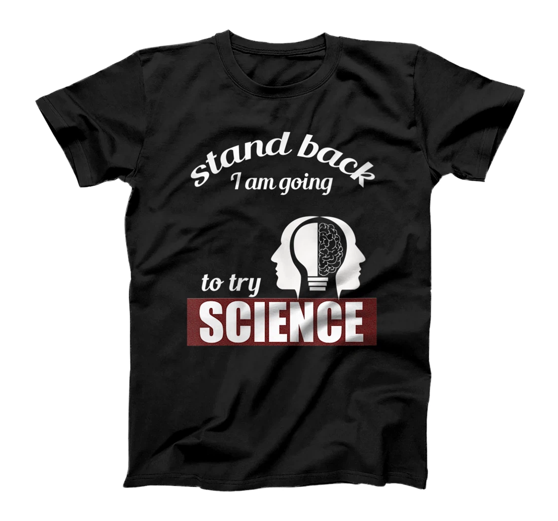 Personalized Womens Try Science human experience gifts observation Art T-Shirt, Women T-Shirt