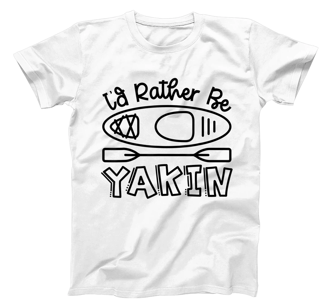 Personalized I'd Rather Be Yakin' Kayak Camping Cute Funny T-Shirt, Kid T-Shirt and Women T-Shirt