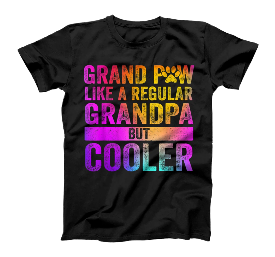 Grand Paw Like A Regular Grandpa But Cooler T-Shirt, Women T-Shirt