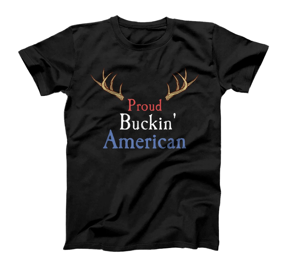 4th of July TShirt - Proud Buckin American - USA Pride T-Shirt, Women T-Shirt