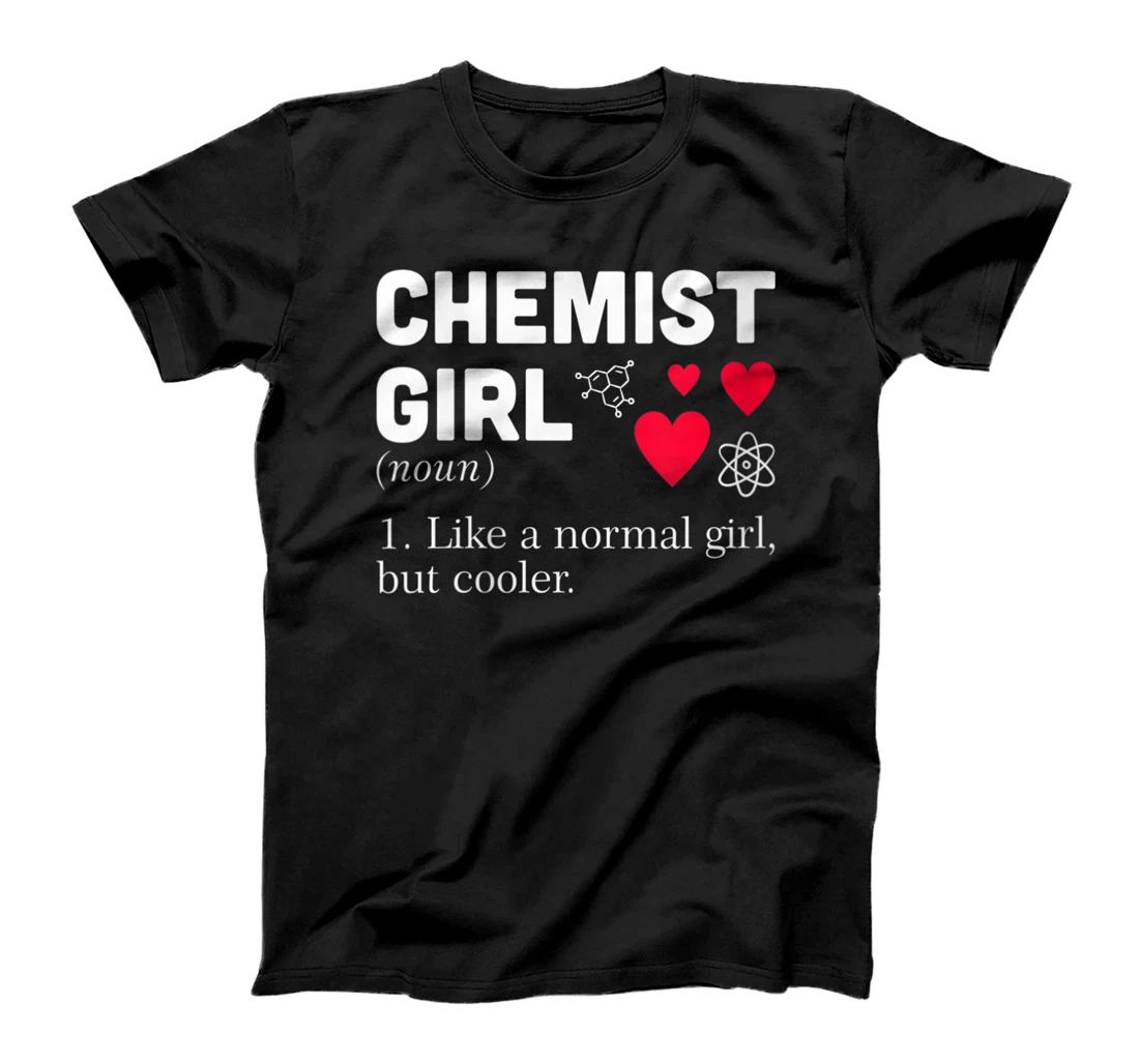 Womens Chemist Girl Like a normal Girl but cooler T-Shirt, Women T-Shirt