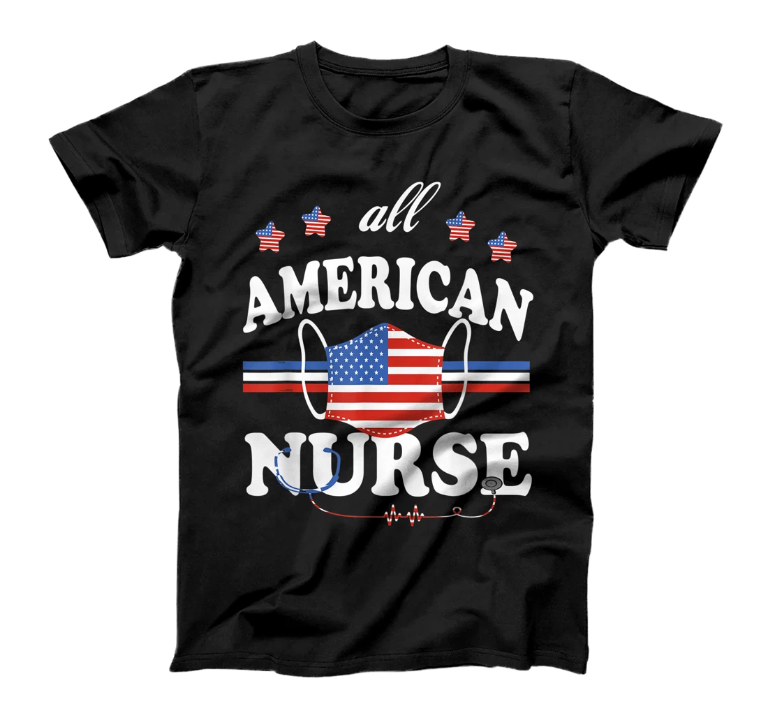 4th Of July all American nurse Flag Patriotic nursing T-Shirt, Women T-Shirt