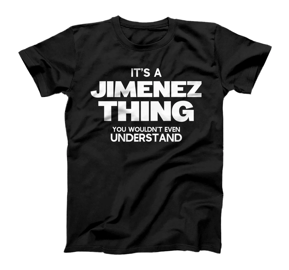 Funny Family Reunion - It's a Jimenez Thing - Family Name T-Shirt