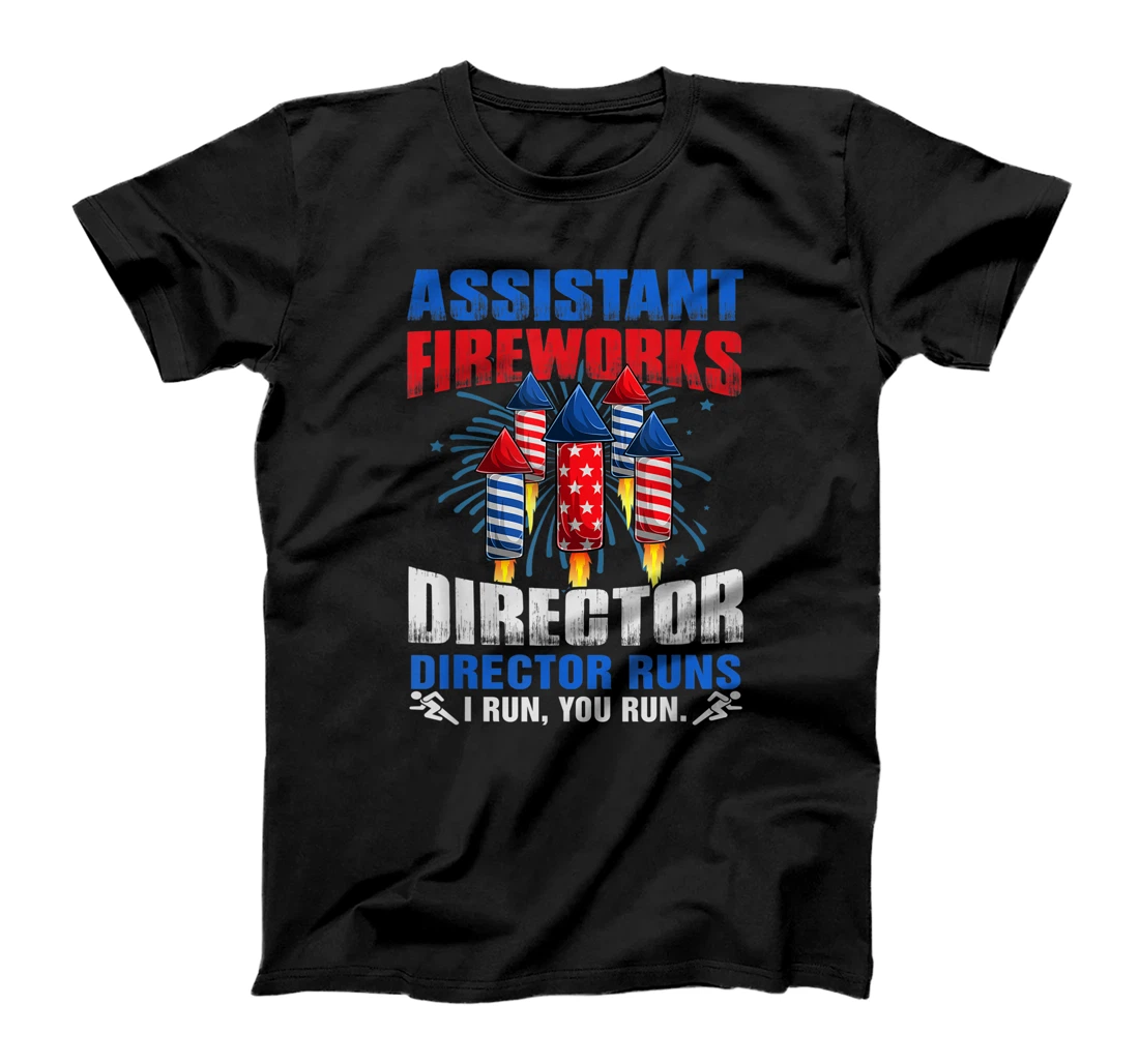 Assistant Fireworks Director USA Independence Day July 4th T-Shirt, Kid T-Shirt and Women T-Shirt