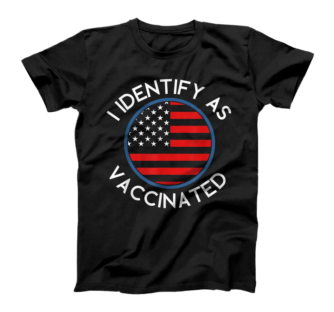 American Flag I Identify As Vaccinated T-Shirt, Kid T-Shirt and Women T-Shirt 2021 Fully T-Shirt, Kid T-Shirt and Women T-Shirt