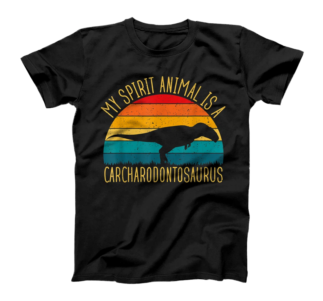 Carcharodontosaurus Is My Spirit Animal Dinosaur Lovers T-Shirt, Kid T-Shirt and Women T-Shirt