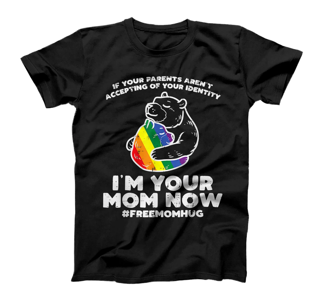 Parents Accepting Im Your Mom Now Bear Hug LGBTQ Gay Pride T-Shirt, Women T-Shirt