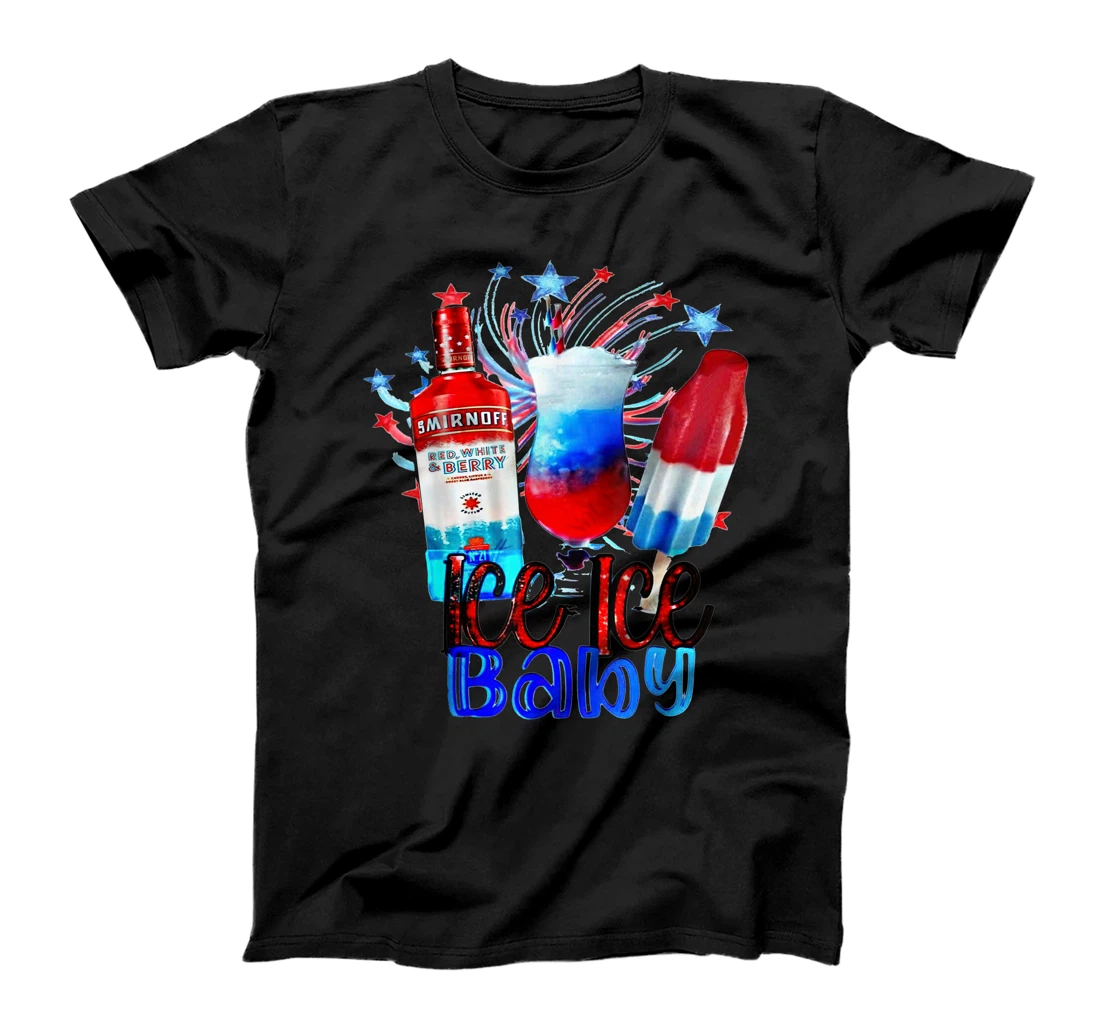 Ice Baby Smirnoffs 4th of July Merica Funny T-Shirt, Women T-Shirt