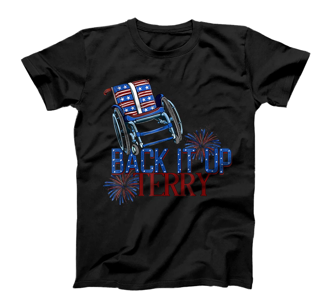 Back Up Terry Put It In Reverse 4th of July Fireworks Funny T-Shirt, Kid T-Shirt and Women T-Shirt