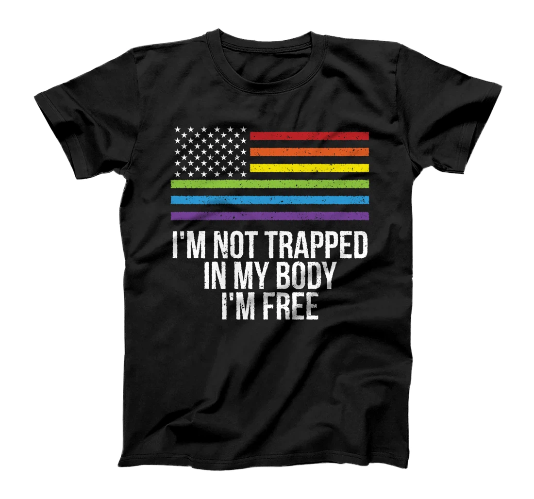 I'm Not Trapped In My Body LGBTQ Pride Month Pride T-Shirt