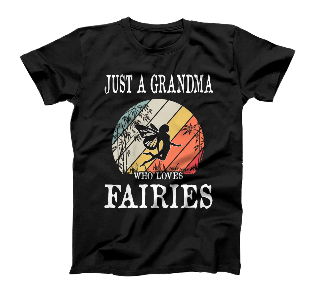 Just A Grandma Who Loves Fairies T-Shirt