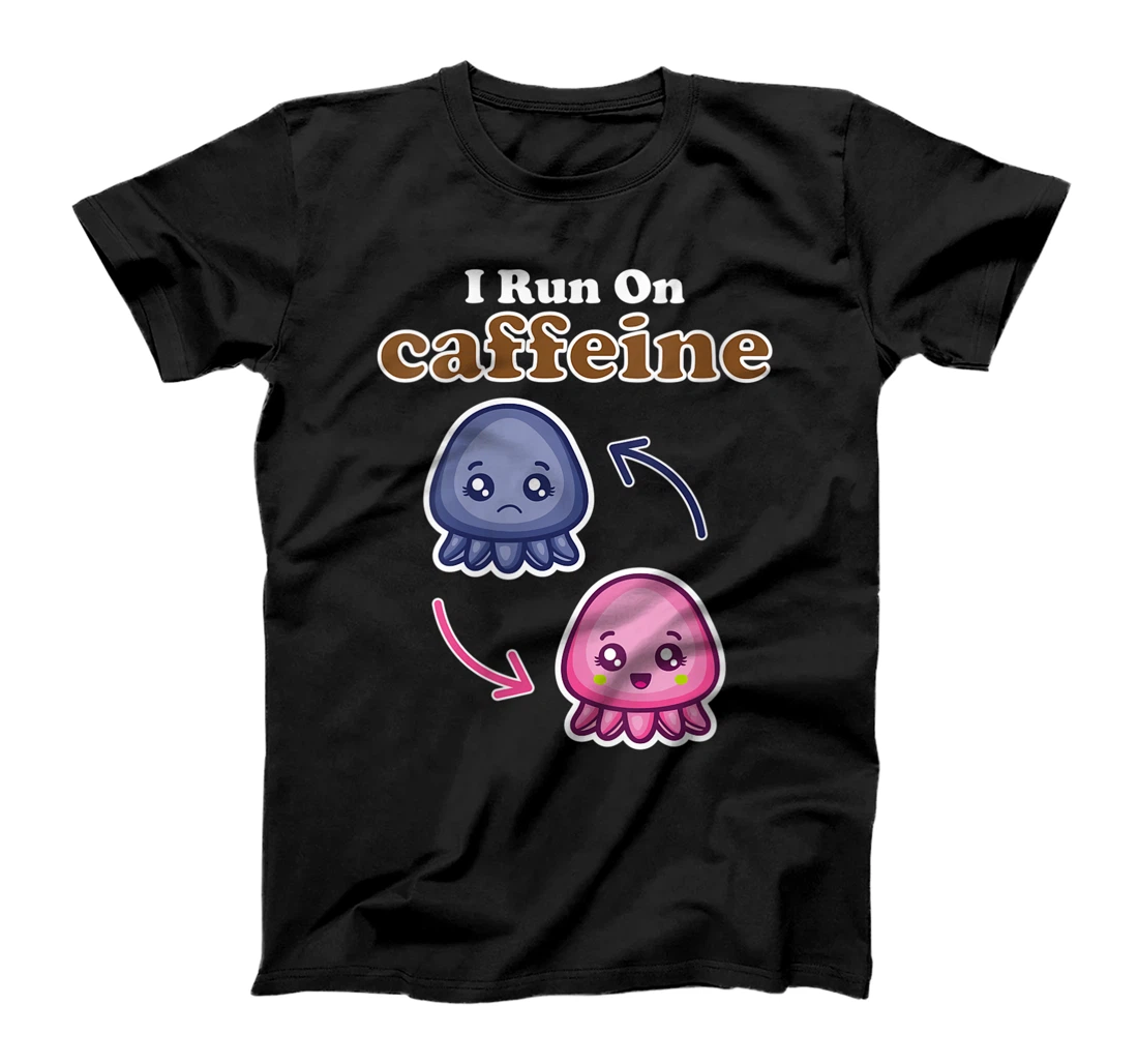 Womens I Run On Caffeine, Cute Reversible Octopus, Coffee Lovers T-Shirt, Women T-Shirt